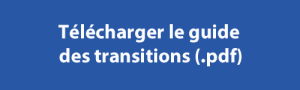 Télécharger le guide des transitions